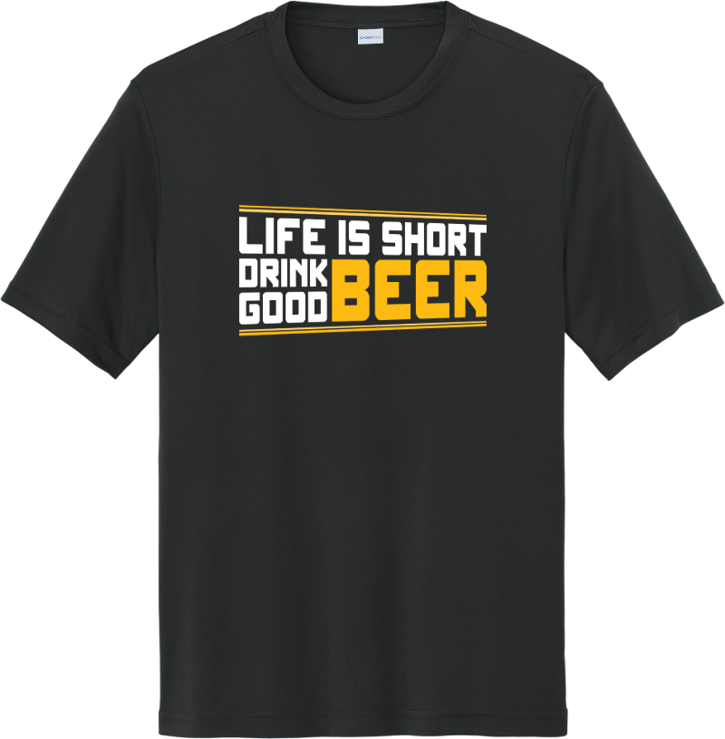Life Is Short Drink Good Beer