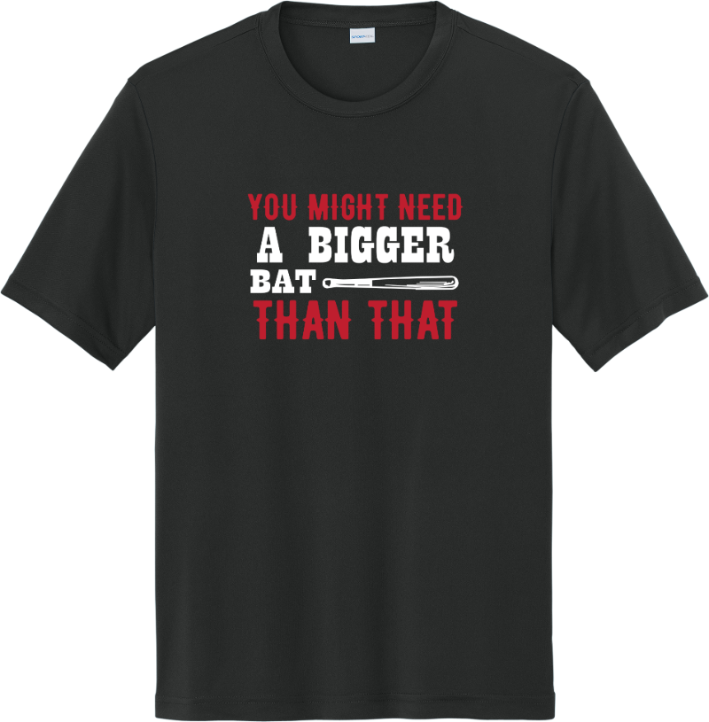 You Might Need A Bigger Bat