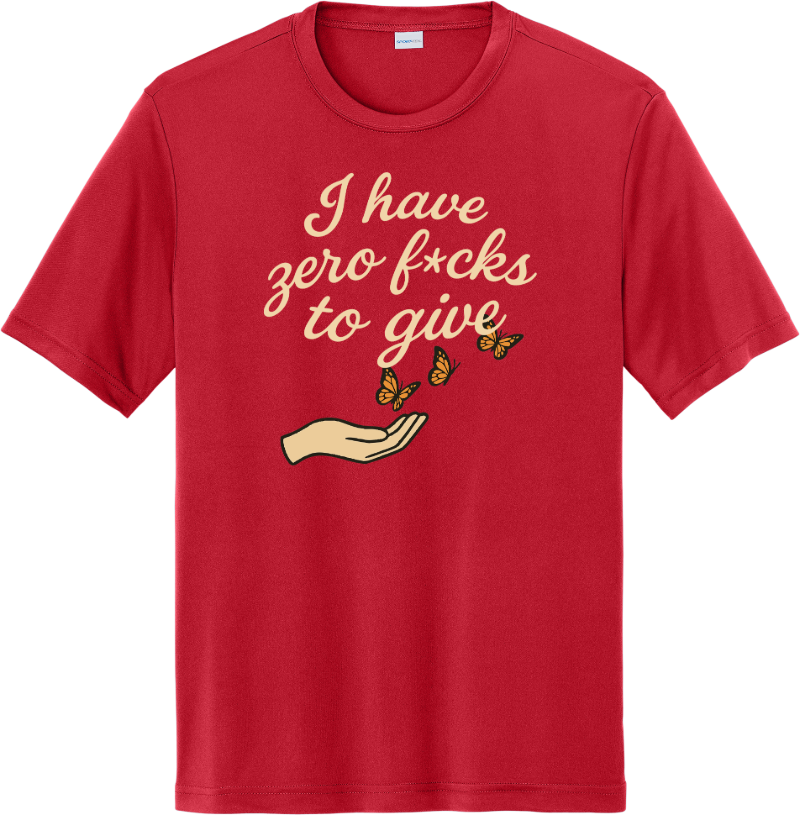 I Have Zero F*cks to Give - True Red